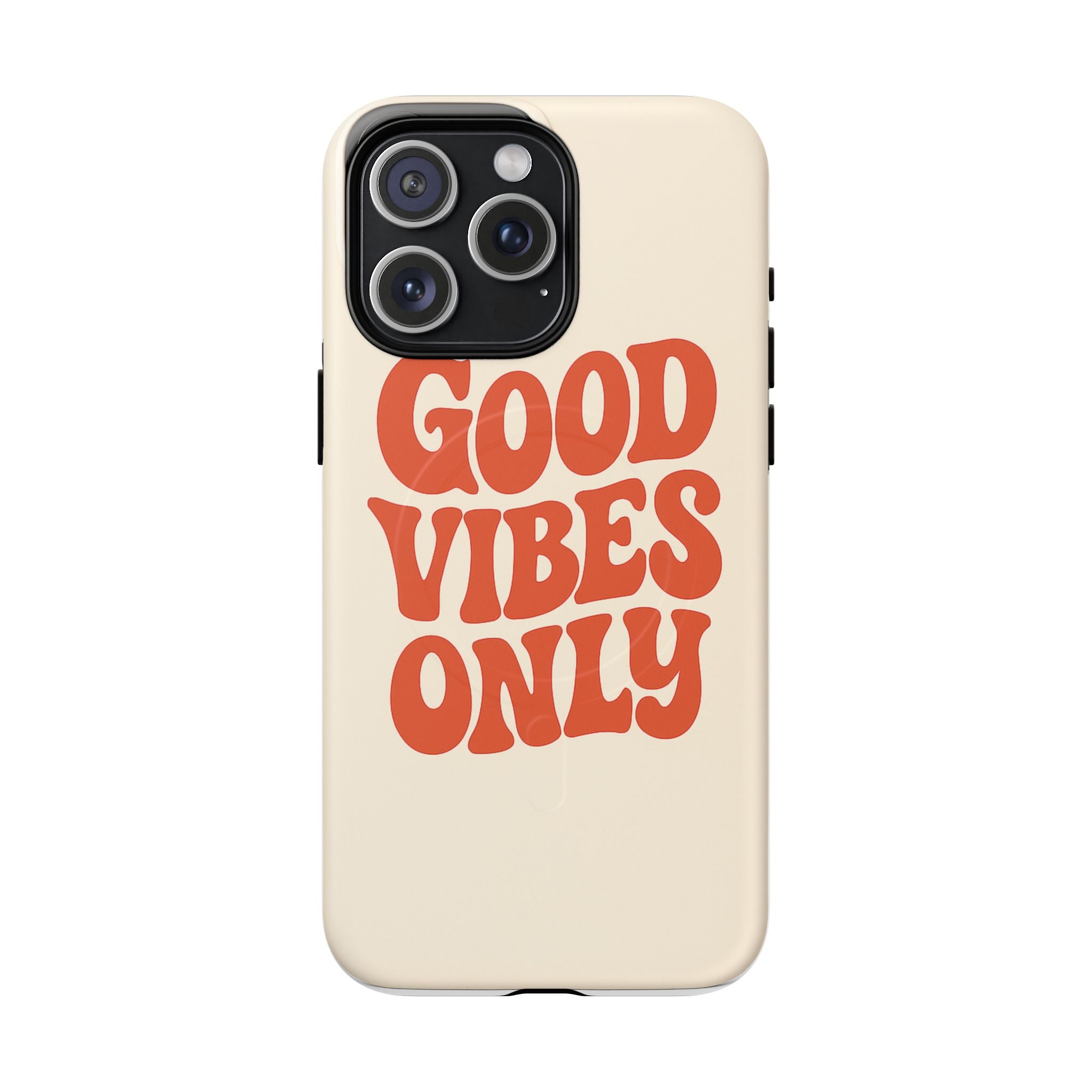 Good Vibes Only Phone Case — Tough Magnetic Protective Cover