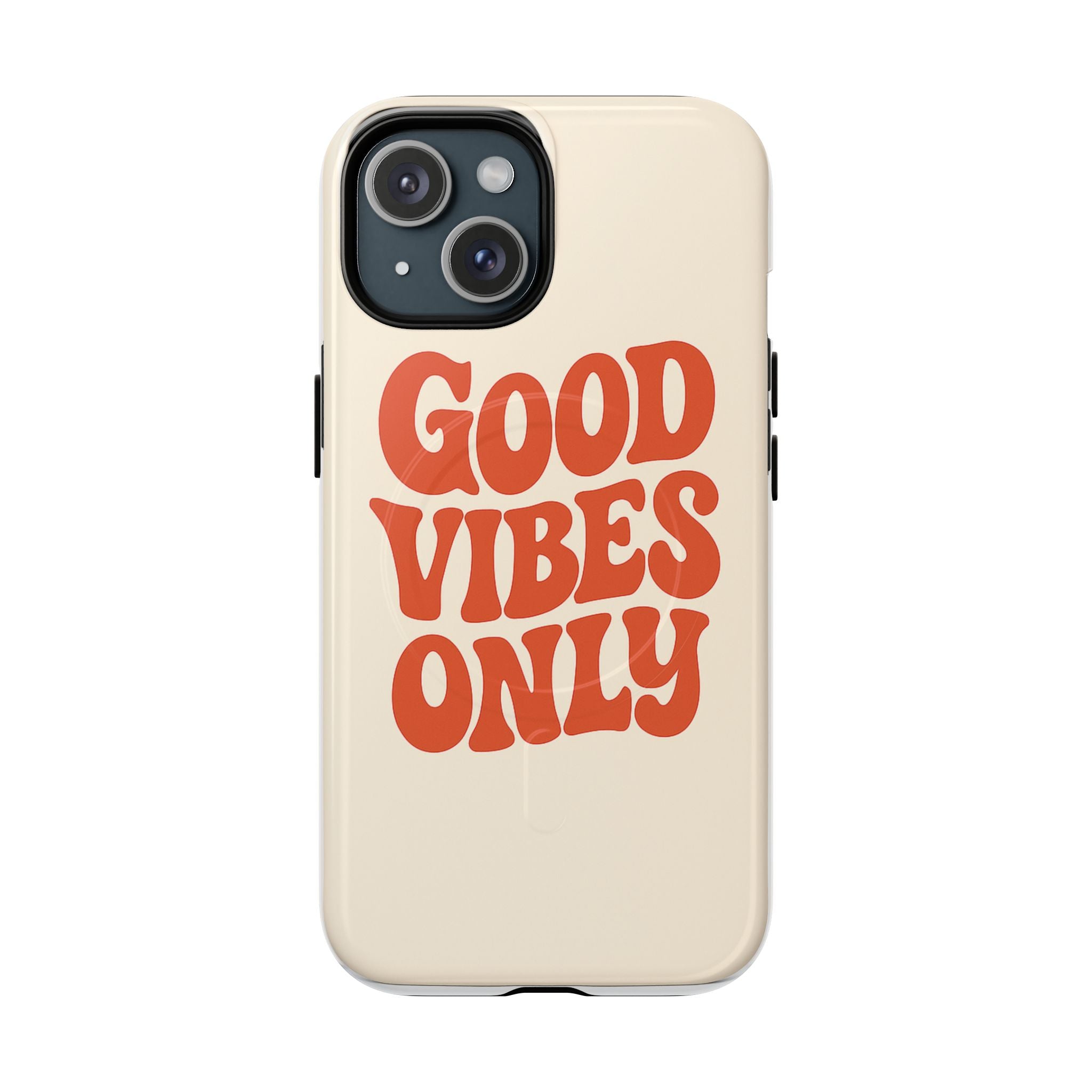 Good Vibes Only Phone Case — Tough Magnetic Protective Cover