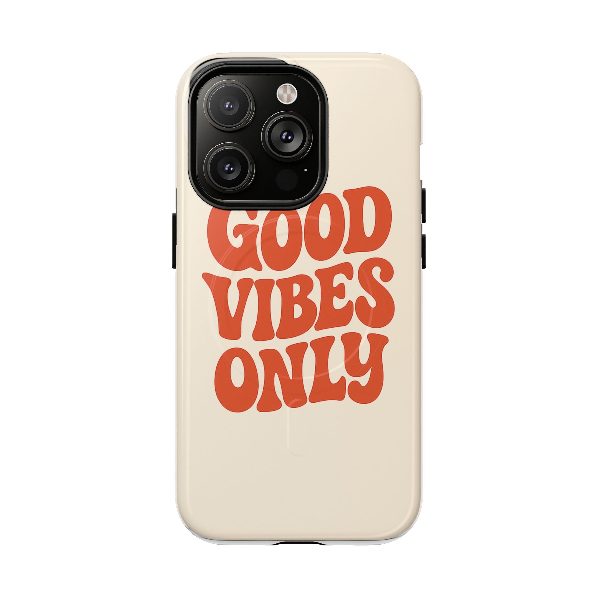Good Vibes Only Phone Case — Tough Magnetic Protective Cover