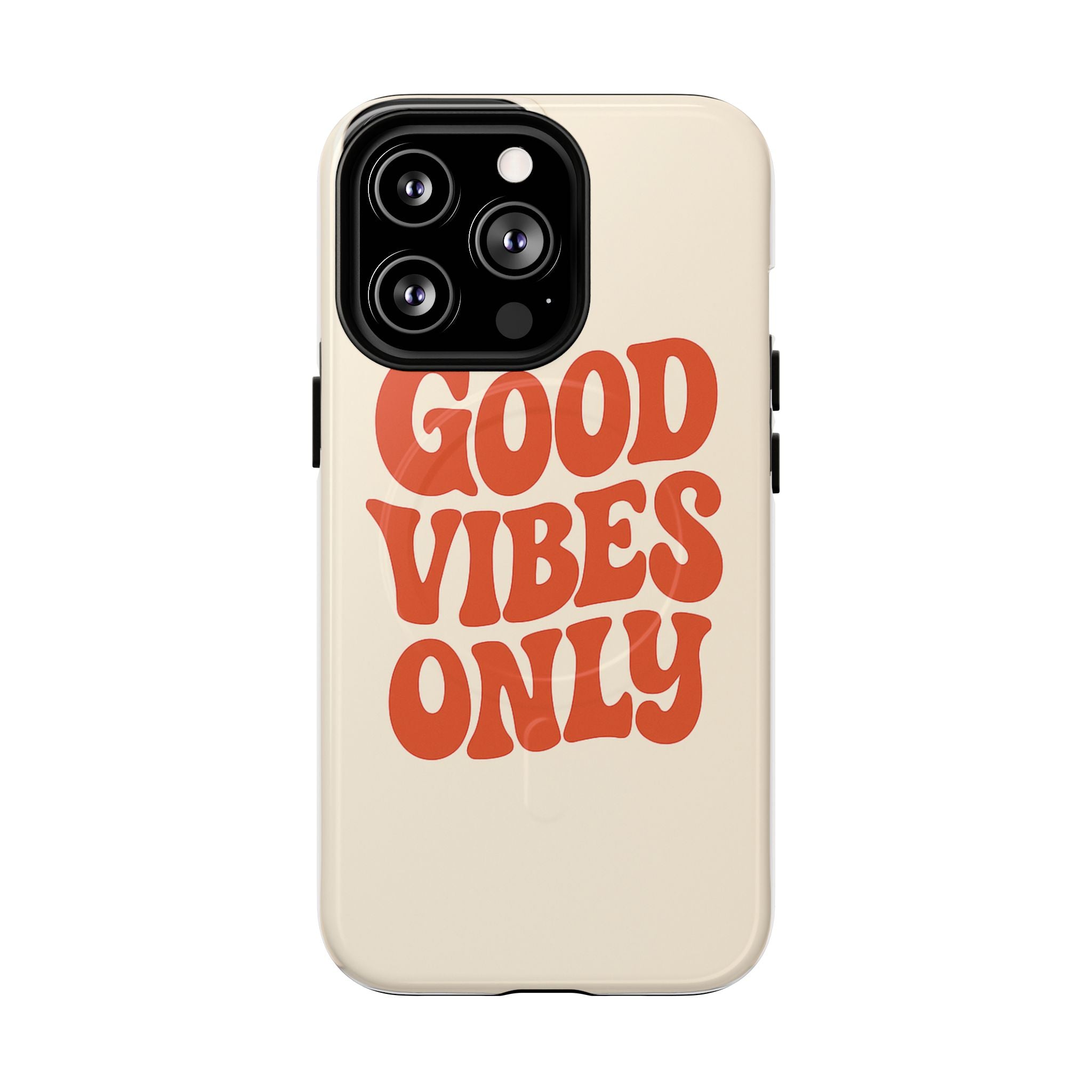 Good Vibes Only Phone Case — Tough Magnetic Protective Cover