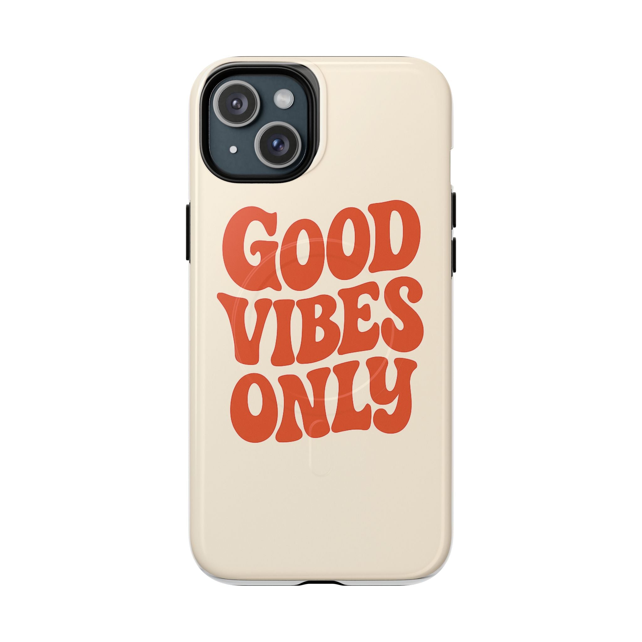 Good Vibes Only Phone Case — Tough Magnetic Protective Cover