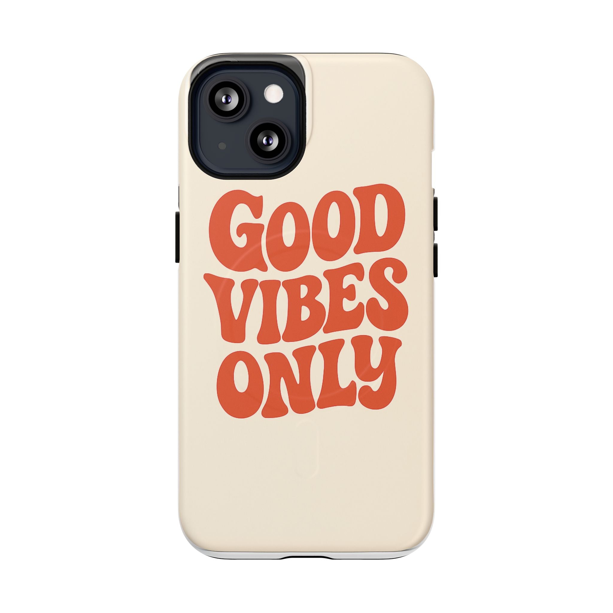 Good Vibes Only Phone Case — Tough Magnetic Protective Cover