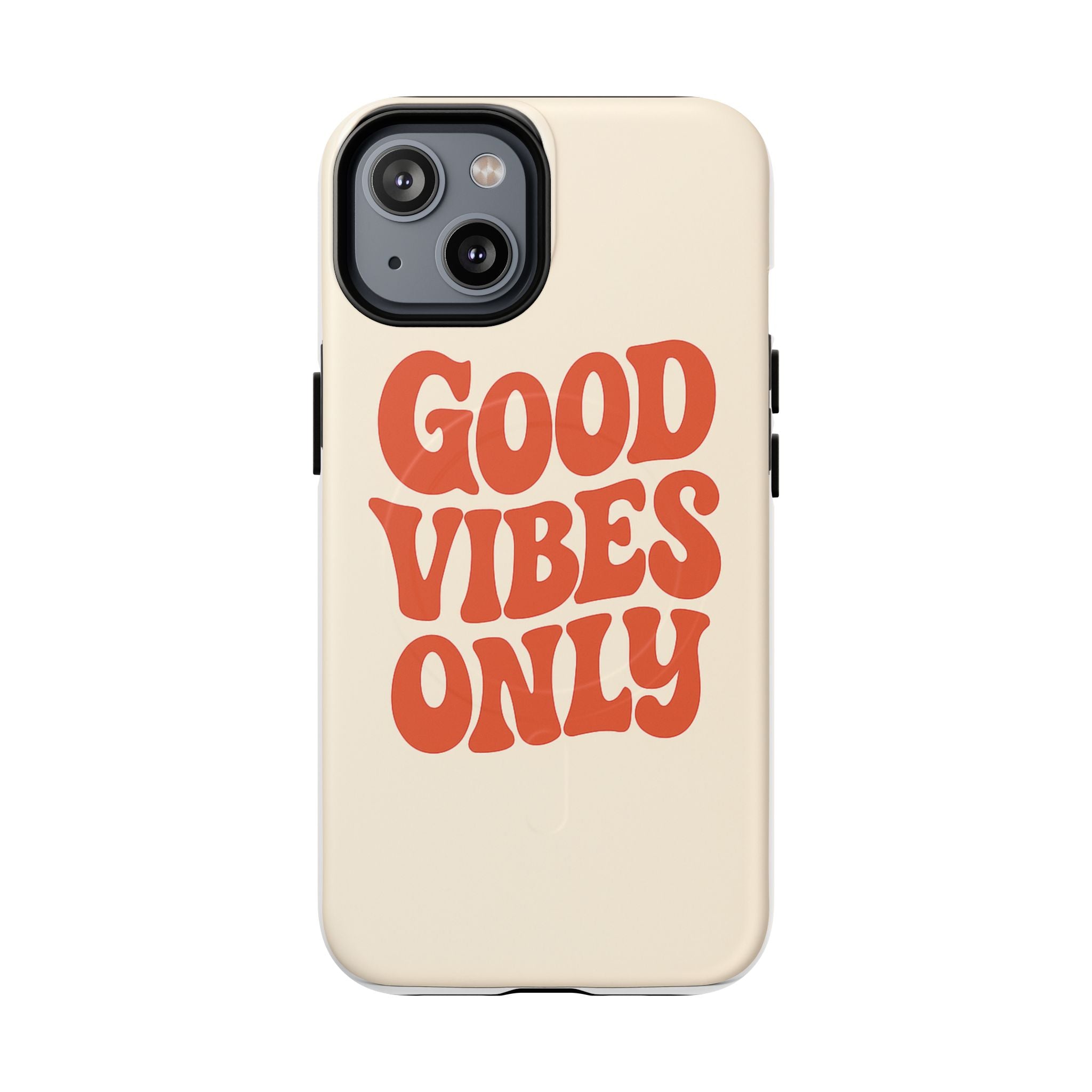 Good Vibes Only Phone Case — Tough Magnetic Protective Cover