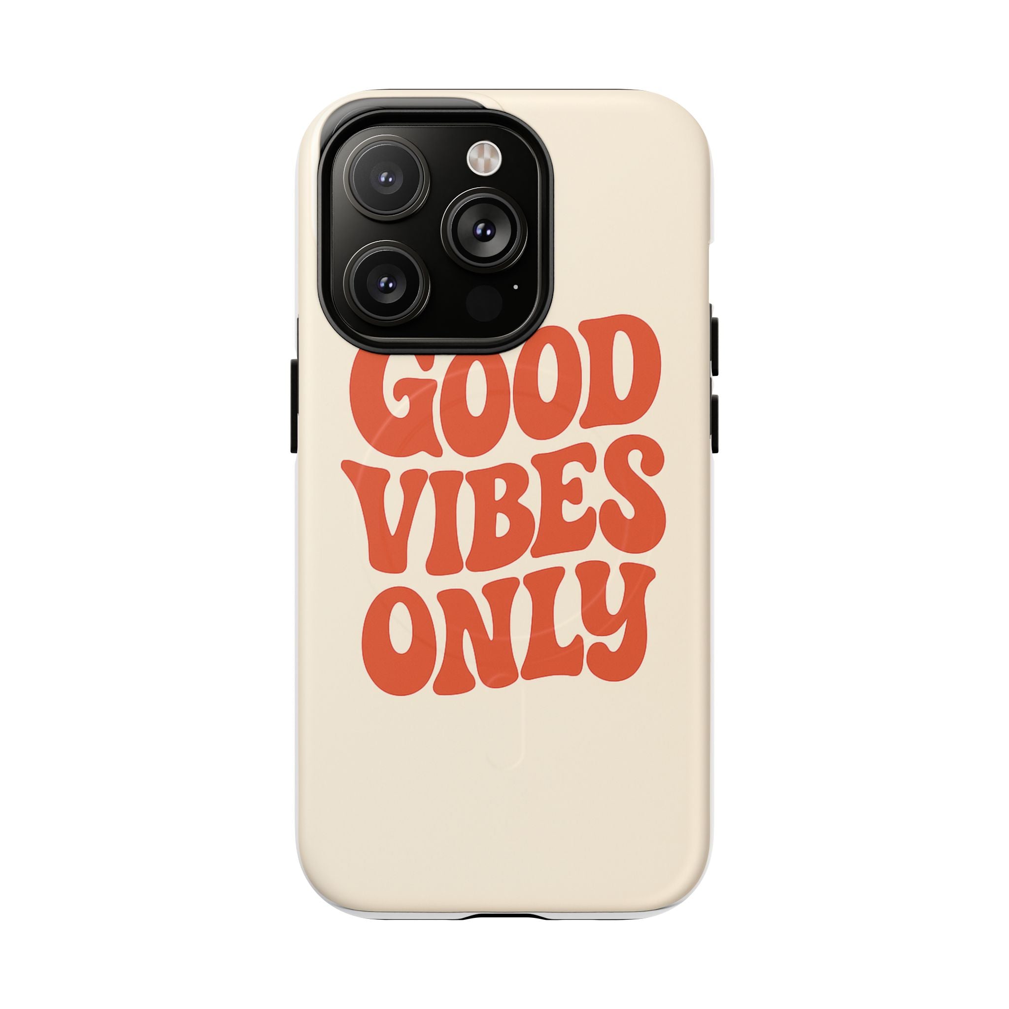 Good Vibes Only Phone Case — Tough Magnetic Protective Cover